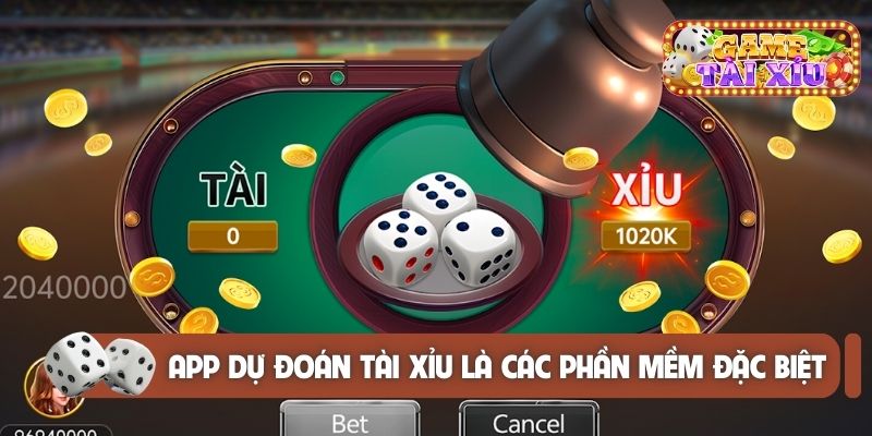 App dự đoán tài xỉu là các phần mềm đặc biệt