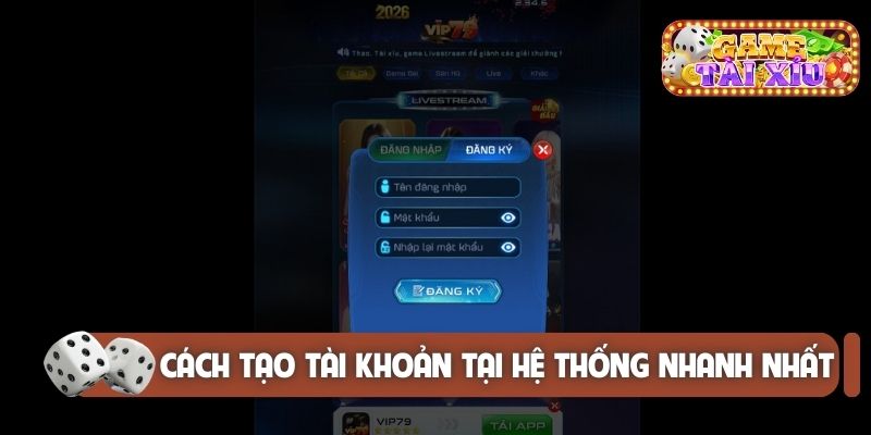 Cách tạo tài khoản tại hệ thống nhanh nhất