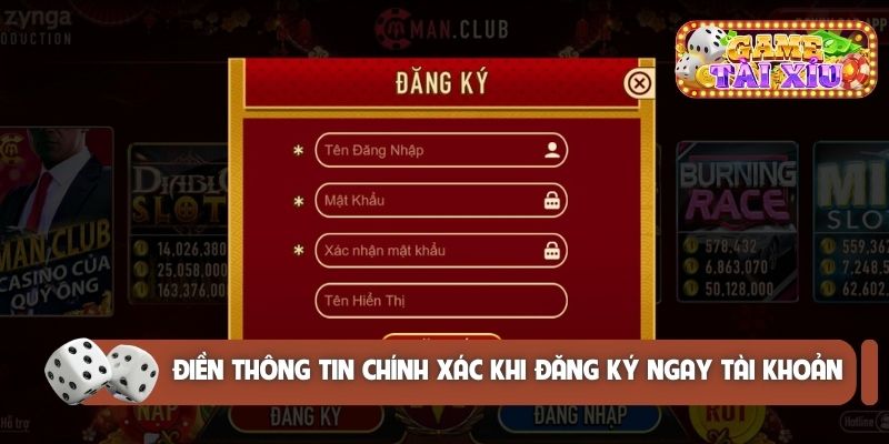 Điền thông tin chính xác khi đăng ký ngay tài khoản