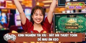 Kinh nghiệm tài xỉu - Bắt bài thuật toán dễ như ăn kẹo